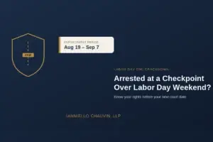 Arrested at a DWI Checkpoint in NY? Labor Day Crackdown Explained